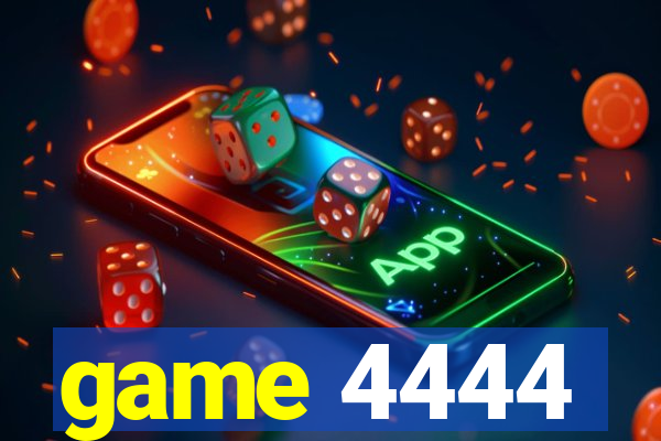game 4444